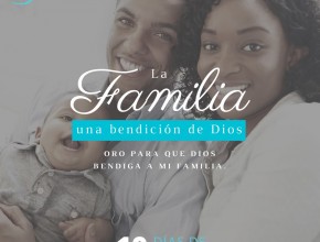 Día 1: La familia: Una bendición De Dios